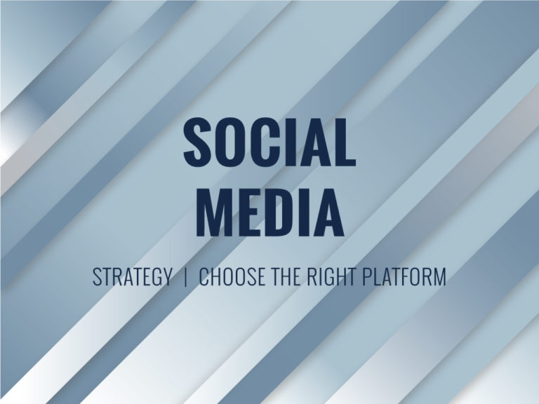 Social Media Strategy | Choose The Right Platform For Your Business.