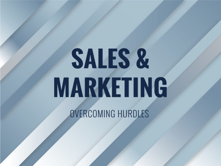 Sales and  Marketing | 5 of the biggest Hurdles To Overcome