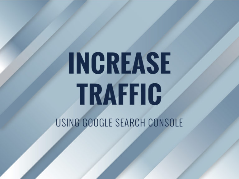 Increase Traffic Effortlessly Using Google Search Console
