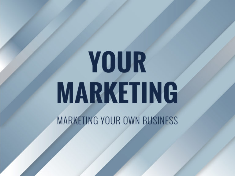 Your Marketing | Marketing your own business