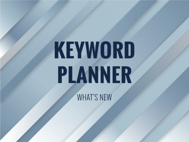 What’s New in Adwords Keyword Planner
