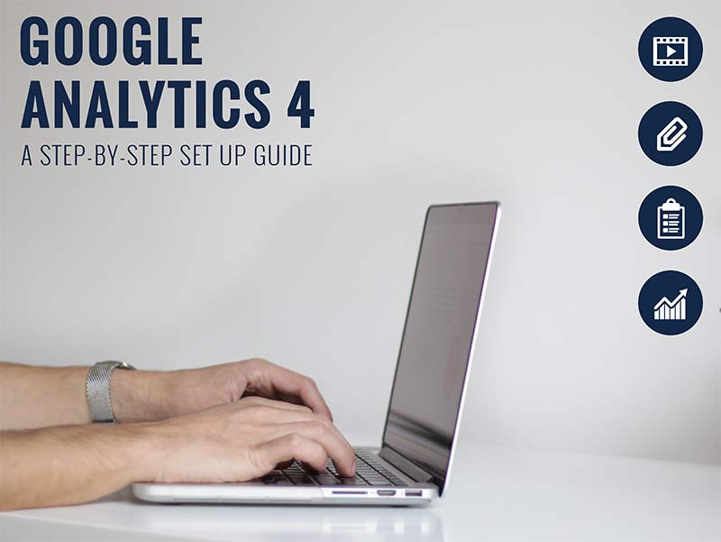 How to Set Up Google Analytics: A Step-by-Step Guide