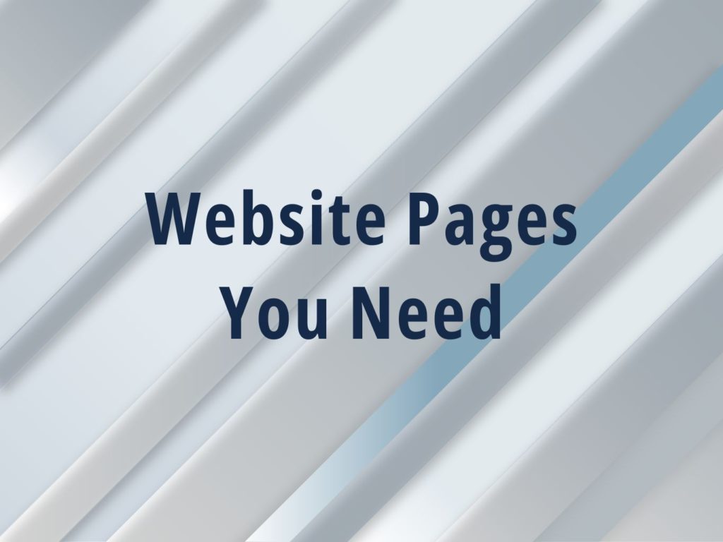 Grey/blue background with linear lines, with bold blue text overlay that says 'Website Pages You Need'