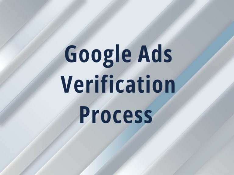 The New Google Ads Verification Process